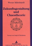 Werner Mittelstaedt - Zukunftsgestaltung und Chaostheorie