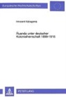 Innocent Kabagema - Ruanda unter deutscher Kolonialherrschaft 1899-1916