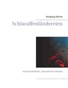 Wolfgang Büttner - Schlaraffenländereien