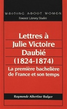 Raymonde A. Bulger - Lettres à Julie Victoire Daubié (1824-1874)