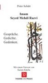 Peter Schütt - Imam Seyed Mehdi Razvi - Gespräche. Gedichte. Gedenken. - Mit einem Vorwort von Karam Khella