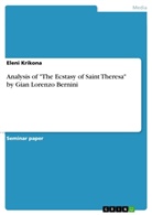 Eleni Krikona - Analysis of "The Ecstasy of Saint Theresa" by Gian Lorenzo Bernini