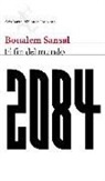 Boualem Sansal - 2084 : el fin del mundo