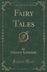 Edouard Laboulaye - Fairy Tales (Classic Reprint)