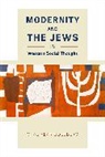 Chad Alan Goldberg, Chad Alan Goldberg, ChadAlan Goldberg, Goldberg Chad Alan - Modernity and the Jews in Western Social Thought