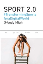 Andy Miah, Andy (Chair in Science Communication &amp; Futur Miah, Andy (Chair in Science Communication &amp; Future Media Miah, Miah Andy - Sport 2.0