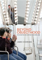 James Voorhies, James (Dean of Fine Arts Voorhies, Voorhies James - Beyond Objecthood