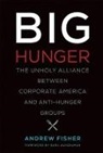 Andrew Fisher, Andy Fisher, Robert Gottlieb, Mun S. Ho - Big Hunger