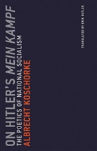 Erik Butler, Albrecht Koschorke, Albrecht (Professor Dr. Koschorke, Koschorke Albrecht - On Hitler's Mein Kampf