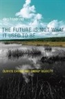 Joerg (Associate Professor in Politics Friedrichs, Jorg Friedrichs, Jörg Friedrichs - Future Is Not What It Used to Be