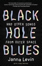 Janna Levin - Black Hole Blues and Other Songs from Outer Space