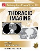 Amr Ajlan, Amr M Ajlan, Amr M. Ajlan, Alexander Semionov, Semionov Alexander - Radiology Case Review Series: Thoracic Imaging