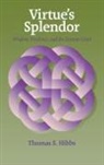 Thomas Hibbs, Thomas S. Hibbs - Virtue's Splendor