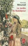 Kenizé Mourad, Kenize Mourad, Kenizé Mourad, Kénizé Mourad, Kenizé (1939-....) Mourad, Mourad-K - Le jardin de Badalpour