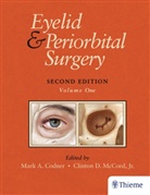 Mar A. Codner, A. Mark Codner, Mar Codner, Mark Codner, Mark A. Codner, D. McCord... - Eyelid and Periorbital Surgery. Vol.1