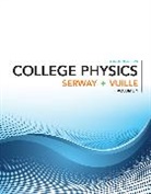 Raymond Serway, Raymond A. Serway, Chris Vuille - College Physics, Volume 1