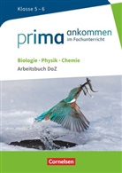 Anke Pohlmann, Verena Buerger, Veren Bürger, Verena Bürger, Ud Hampl, Udo Hampl... - Prima ankommen - Im Fachunterricht - Biologie, Physik, Chemie: Klasse 5/6
