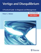 Pete C. Weber, C. Peter Weber, Pete Weber, Peter Weber, Peter C. Weber - Vertigo and Disequilibrium