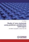 Somia Awad - Study of new materials using positron annihilation techniques