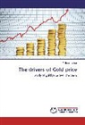 Thibault Laffon - The drivers of Gold price