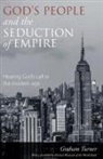 Graham Turner - God's People and the Seduction of Empire