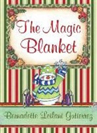 Bernadette Leilani Gutierrez - The Magic Blanket