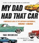 Tad Burness, Tad/ Stone Burness - My Dad Had That Car