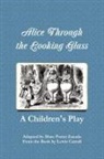 Marc Porter Zasada - Alice Through the Looking Glass - A Children's Play