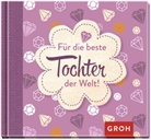 Groh Verlag, Joachi Groh, Joachim Groh, Groh Verlag - Für die beste Tochter der Welt
