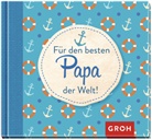 Groh Verlag, Joachi Groh, Joachim Groh, Groh Verlag - Für den besten Papa der Welt