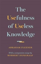 Abraham Flexner, Flexner Abraham - Usefulness of Useless Knowledge