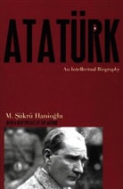 M. Ukru Hanio Lu, Hanio&amp;, M. ?ukru Hanio?lu, M. ?ükrü Hanio?lu, M. Snkrn/ Hanioglu Hanioglu, M. Sukru Hanioglu... - Ataturk