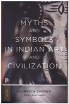 Heinrich Robert Zimmer, Heinrich Zimmer, Heinrich Robert Zimmer, Joseph Campbell - Myths and Symbols in Indian Art and Civilization
