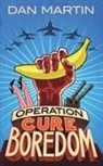 Dan Martin - OPERATION CURE BOREDOM