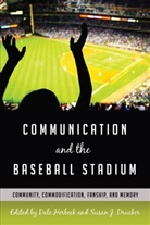 Susan J. Drucker, Gary Gumpert, Herbeck, Herbeck, Dal Herbeck, Dale Herbeck... - Communication and the Baseball Stadium