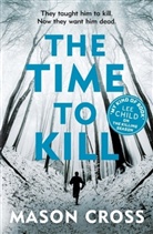 Mason Cross, Cross Mason - The Time to Kill
