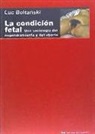 Luc Boltanski - La condición fetal : una sociología del engendramiento y del aborto