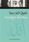 Eugenio García Gascón - Sayyid Qutb : nostalgia del islam