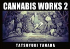 Shane Carley, Tatsuyuki Tanaka - CANNABIS WORKS. Vol.2