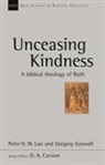 Gregory Goswell, Peter H. W. Lau and Gregory Goswell, Peter H.W. Lau and Gregory Goswell, Peter (Author) Lau, Peter F. Lau - Unceasing Kindness