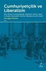 Armagan Öztürk - Cumhuriyetcilik ve Liberalizm