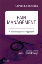 Elsevier, Joel J. Heidelbaugh, Heidelbaugh Joel J. - Pain Management: A Multidisciplinary Approach (Clinics Collections)