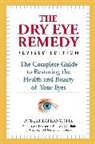 Robert Latkany, Robert Md Latkany - The Dry Eye Remedy, Revised Edition