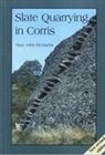 Alun John Richards - Slate Quarrying at Corris