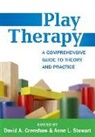 Jeffrey S. Ashby, Bonnie Badenoch, Stuart Brown, David A. Crenshaw, David A. (Children's Home of Poughkeepsie Crenshaw, Anne L. Stewart... - Play Therapy, First Edition