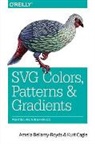 Amelia Bellamy-Royds, Amelia Bellamy–royds, Kurt Cagle, Cagle Kurt - SVG Colours, Patterns and Gradients