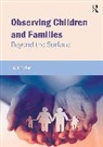Gill Butler, Butler Gill, Pia Parry, Jan Spofford - Observing Children and Families