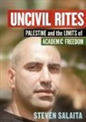 Steven Salaita, Salaita Steven - Uncivil Rites
