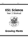 CGP Books, Cgp Books, CGP Books, Cgp Books - KS1 Science Year 2 Workout: Growing Plants