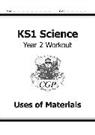 CGP Books, CGP Books, CGP Books, CGP Books - KS1 Science Year 2 Workout: Uses of Materials